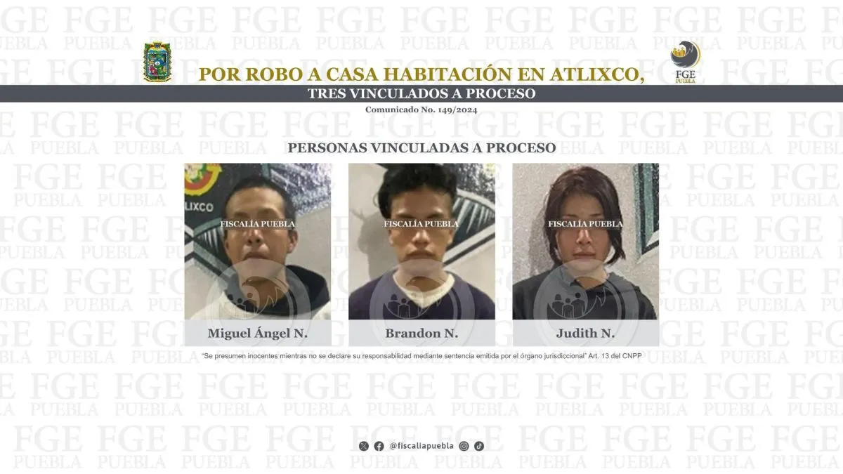 FGE logra vincular a tres por robo a casa habitación en Atlixco